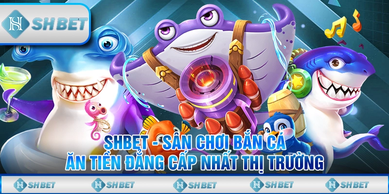 bắn cá ăn tiền