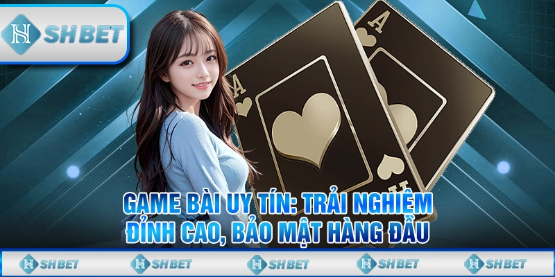 game bài uy tín