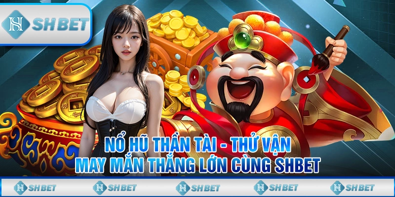 nổ hũ thần tài