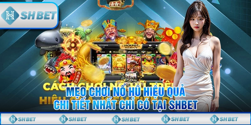 mẹo chơi nổ hũ