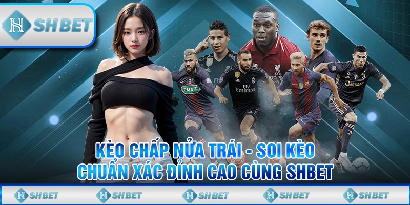Kèo chấp nửa trái