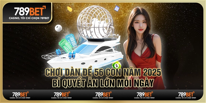 dàn đề 56 con