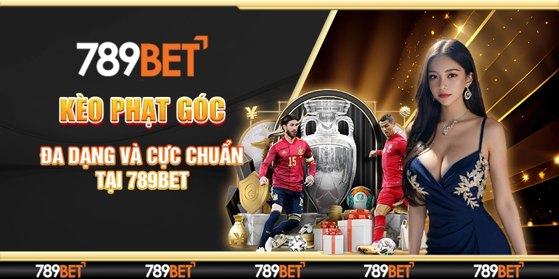 Kèo Phạt Góc Đa Dạng Và Cực Chuẩn Xác Tại 789Bet