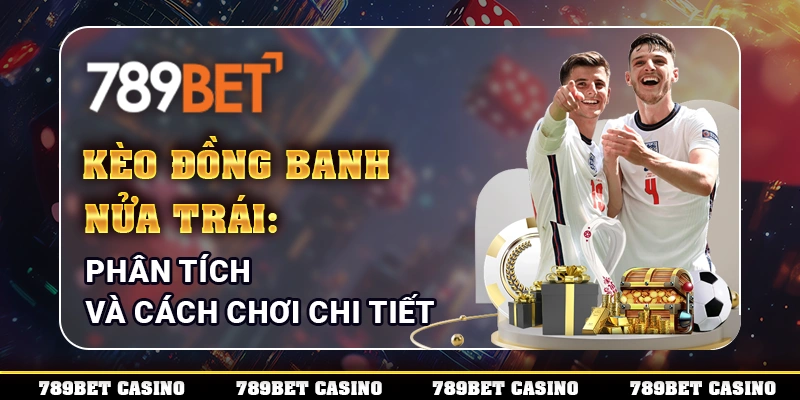 Kèo đồng banh nửa trái
