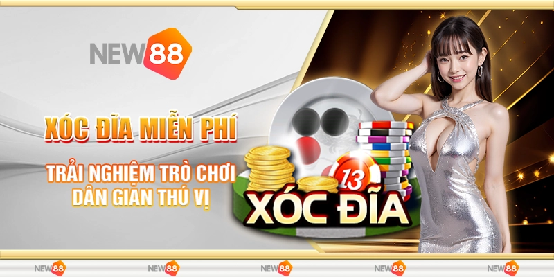 Xóc Đĩa Miễn Phí